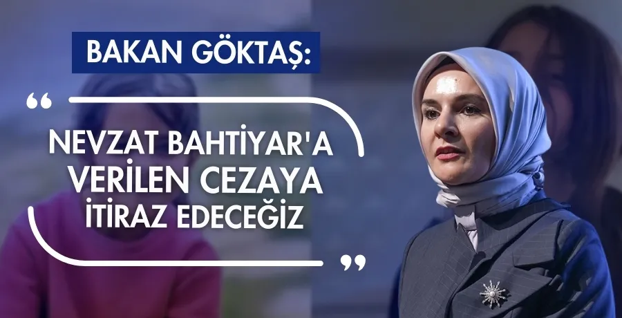 Bakan Göktaş: Nevzat Bahtiyar