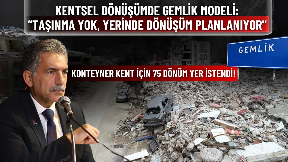 Kentsel dönüşümde Gemlik modeli: “Taşınma yok, yerinde dönüşüm planlanıyor