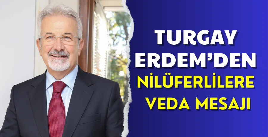Turgay Erdem veda etti: 