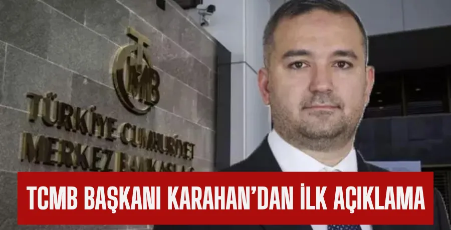 TCMB Başkanı Karahan: 