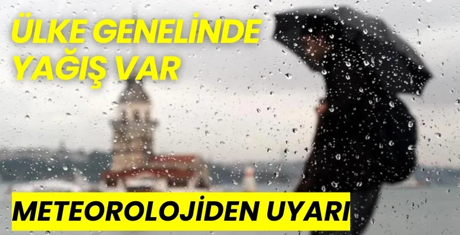 Yarın ülke genelinde yağmur ve fırtına bekleniyor