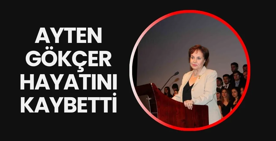 Tiyatro ve sinemanın usta ismi Ayten Gökçer 84 yaşında vefat etti