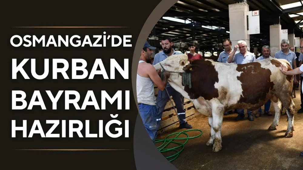 Osmangazi Belediyesi Kurban Bayramı’na hazır