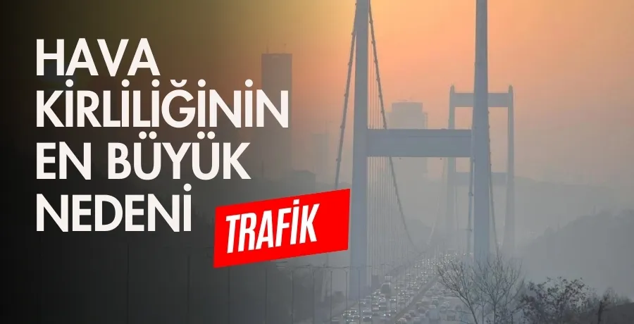 Prof. Dr. Kuzu: Hava kirliliğinin asıl nedeni trafik!