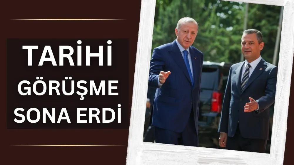 Erdoğan-Özel görüşmesi sona erdi