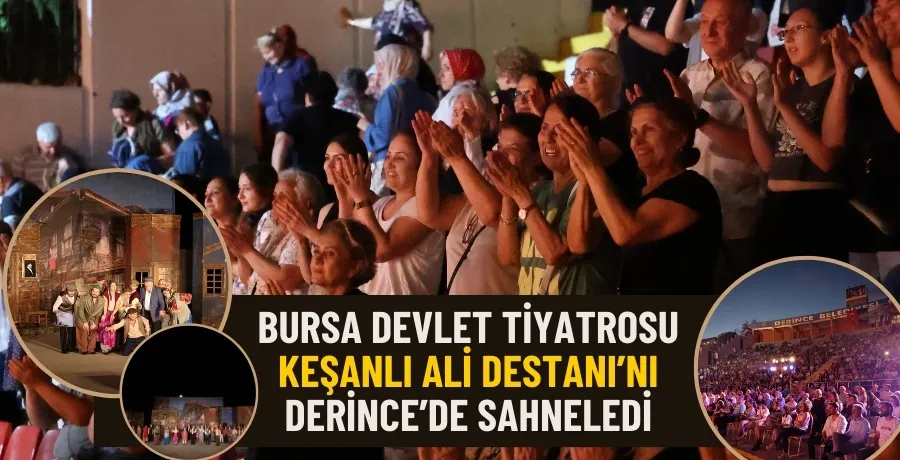Bursa Devlet Tiyatrosu Keşanlı Ali Destanı oyununu Derince