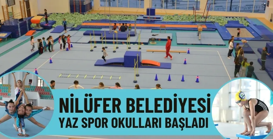  Nilüfer Belediyesi Yaz Spor Okulları Başladı!