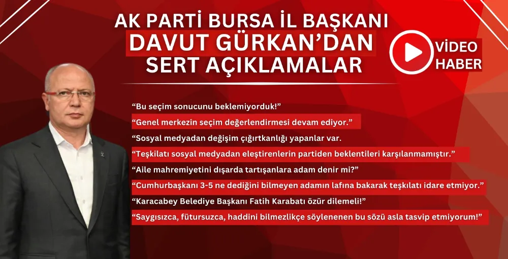 AK Parti İl Başkanı Gürkan’dan sert açıklamalar