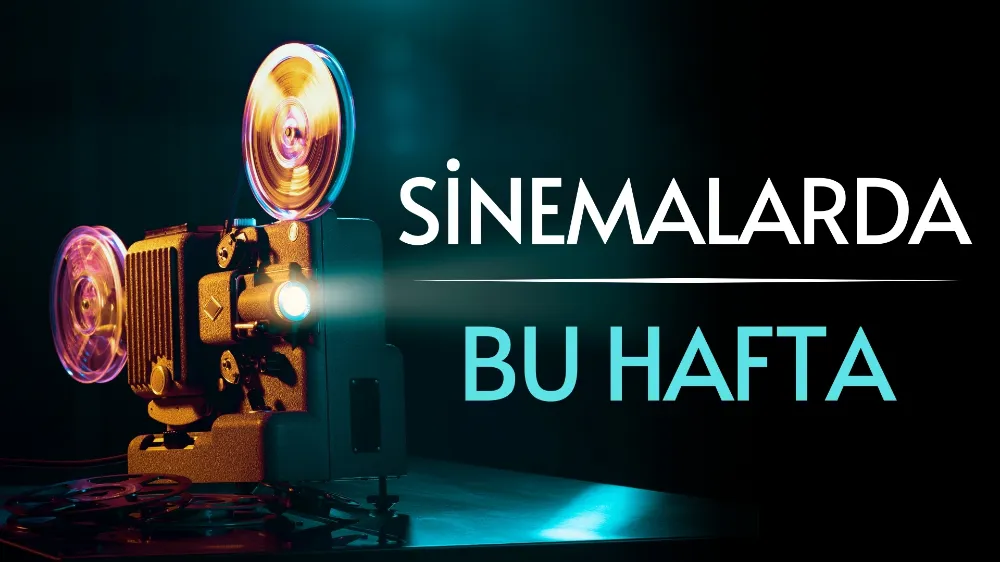 Bu hafta 10 film vizyona girecek