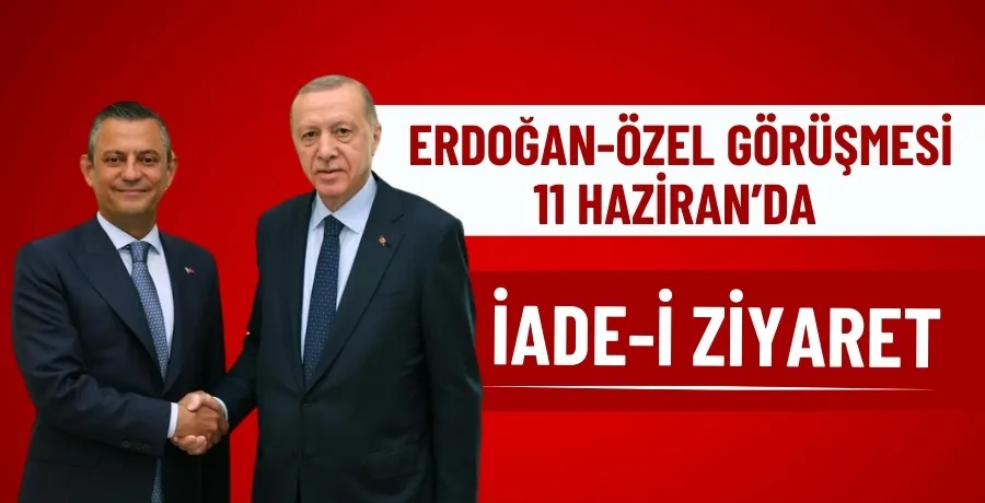 Cumhurbaşkanı Erdoğan CHP Genel Başkanı Özel