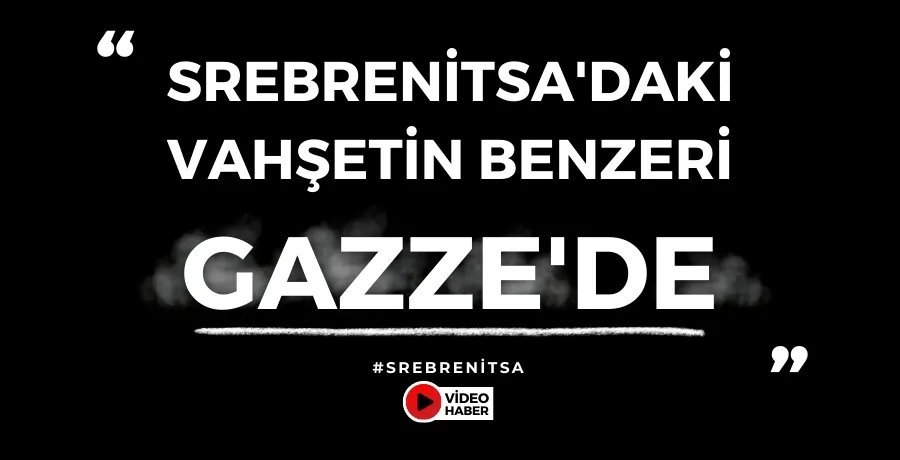 Erdoğan Srebrenitsa soykırımında vefat edenleri andı