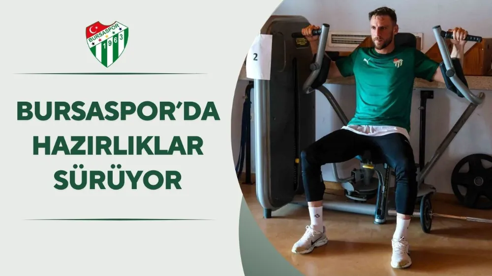 Bursaspor’da hazırlıklar sürüyor