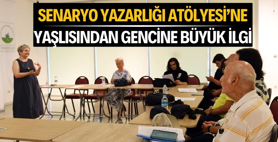 Senaryo Yazarlığı Atölyesi’ne yaşlısından gencine büyük ilgi