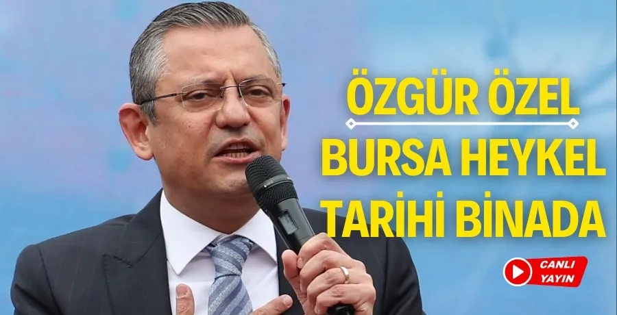 Özgür Özel Bursa Heykel tarihi binada 