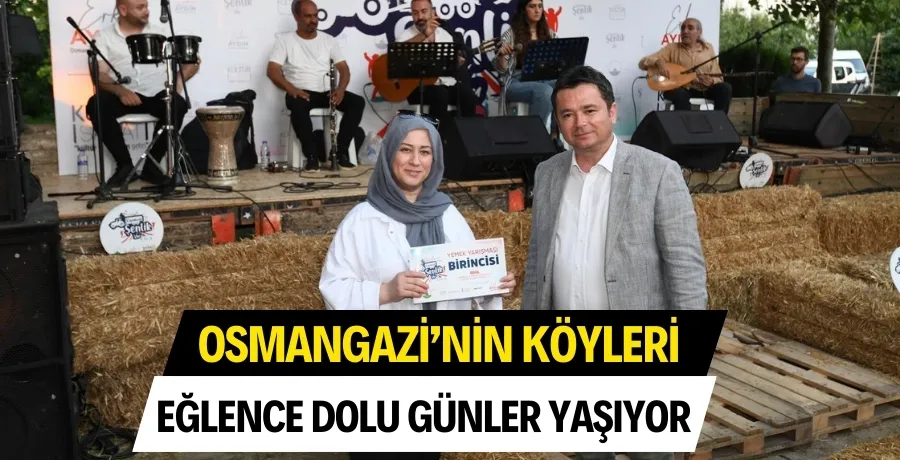 Osmangazi’nin köyleri eğlence dolu günler yaşıyor