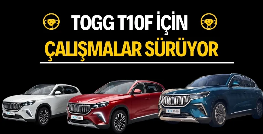 TOGG’un yeni modeli T10F çalışmaları sürüyor...