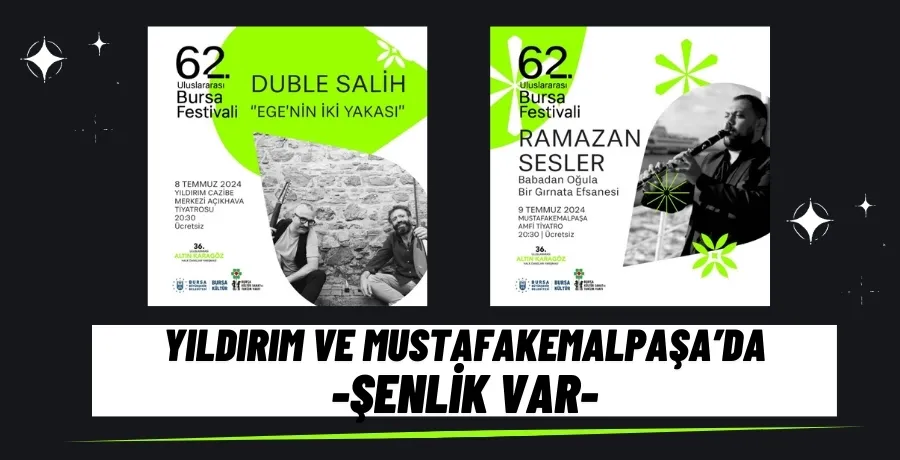 Yıldırım ve Mustafakemalpaşa’ da şenlik var