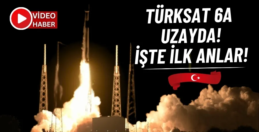 Türksat 6A uzayda!