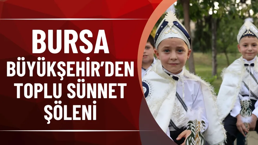 Büyükşehir’den toplu sünnet şöleni