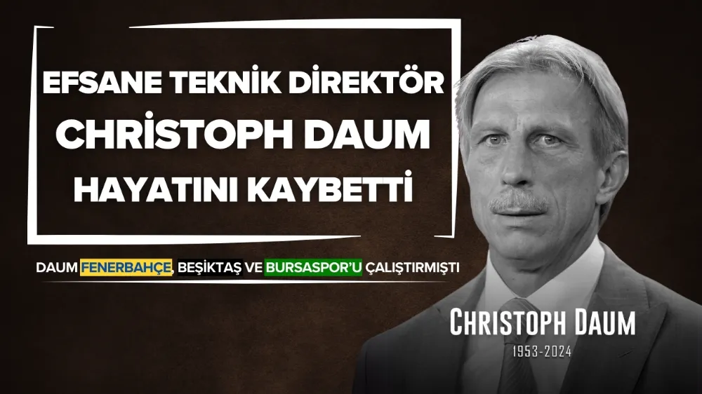 Eski teknik direktör Christoph Daum vefat etti