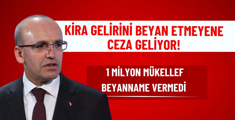 Kira gelirini beyan etmeyenlere ceza geliyor