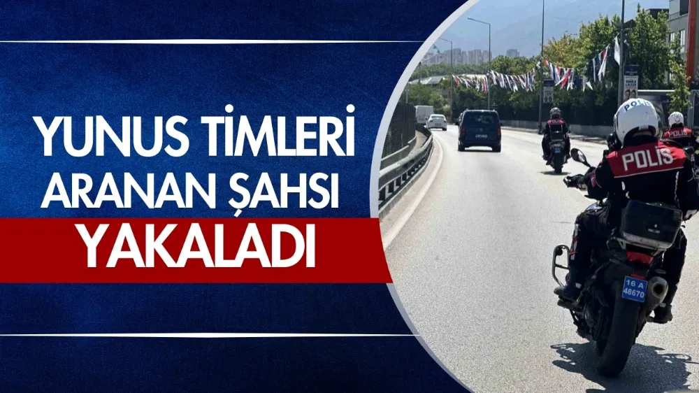 Yunuslar 17 yıl cezalı firariyi yakaladı