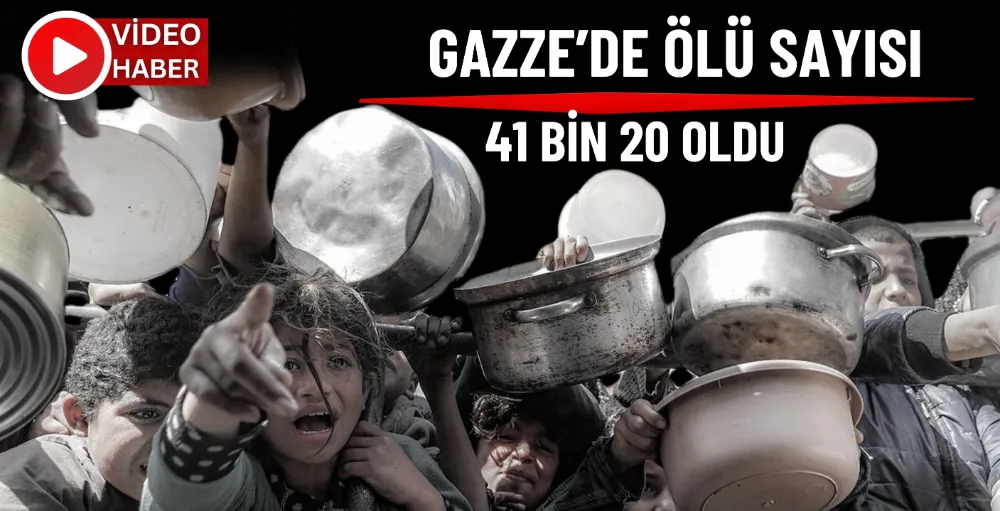  Gazze’de can kaybı 41 bin 20’ye yükseldi