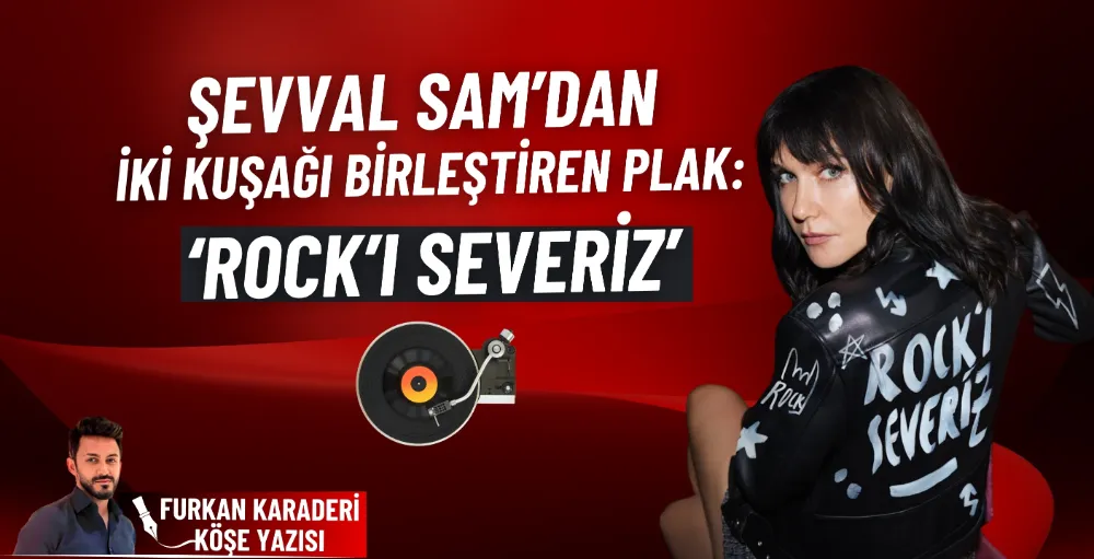 Şevval Sam’dan iki kuşağı birleştiren plak: 