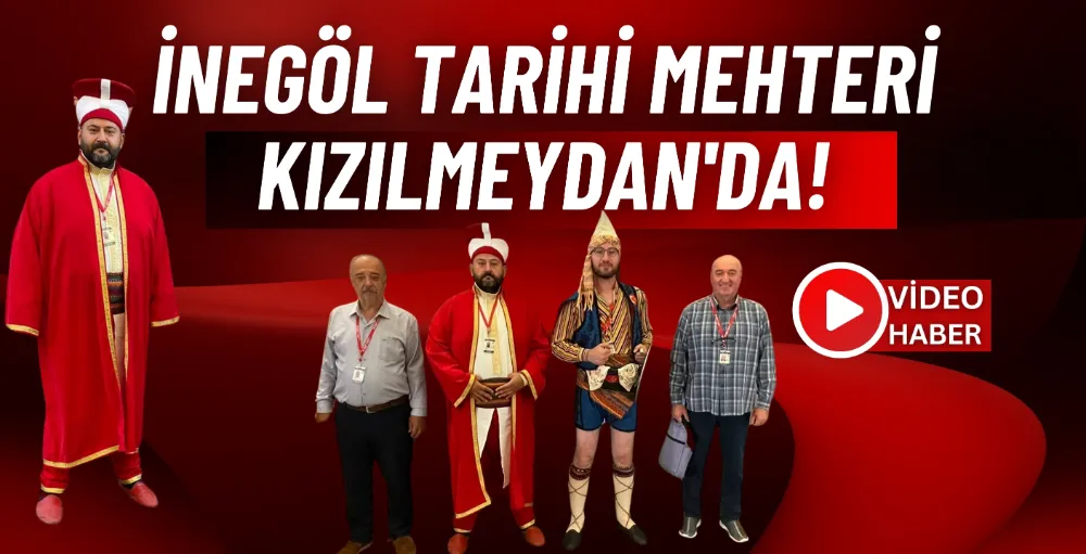 İnegöl Tarihi Mehteri Kızılmeydan