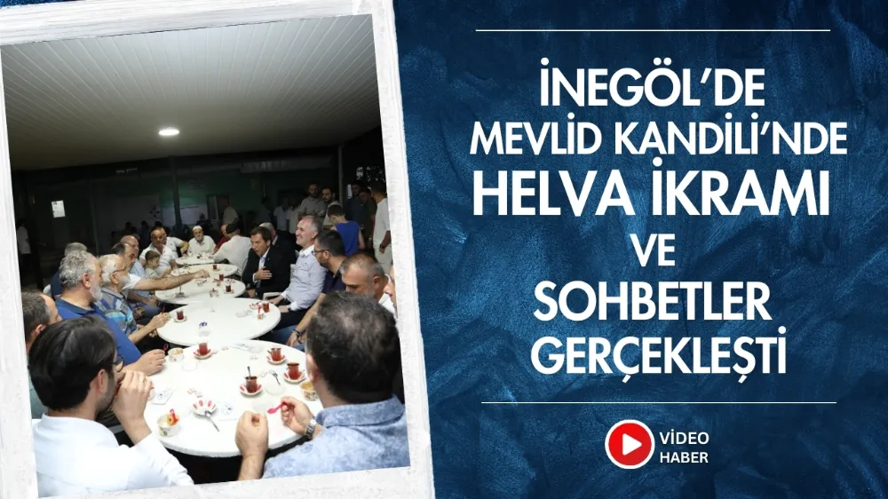 İnegöl’de  Mevlid Kandili’nde helva ikramı ve sohbetler  gerçekleşti