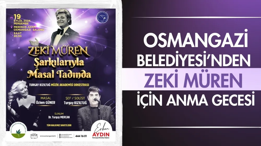 Osmangazi Belediyesi’nden Zeki Müren için anma gecesi