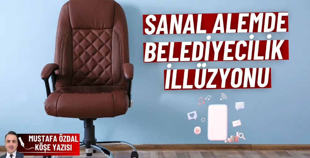 Sanal alemde belediyecilik illüzyonu 