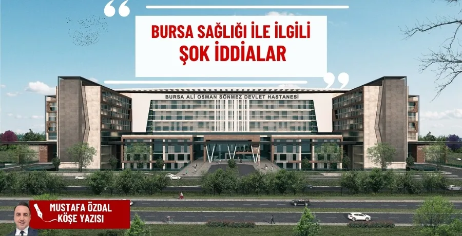 Bursa sağlığı ile ilgili şok iddialar