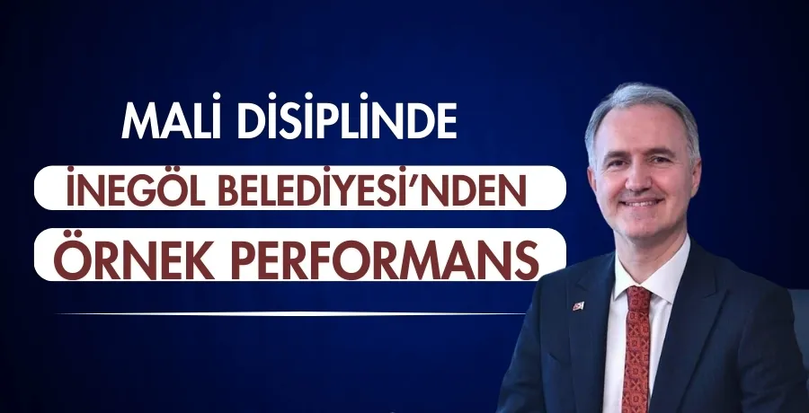 Mali disiplinde İnegöl Belediyesi’nden örnek performans 