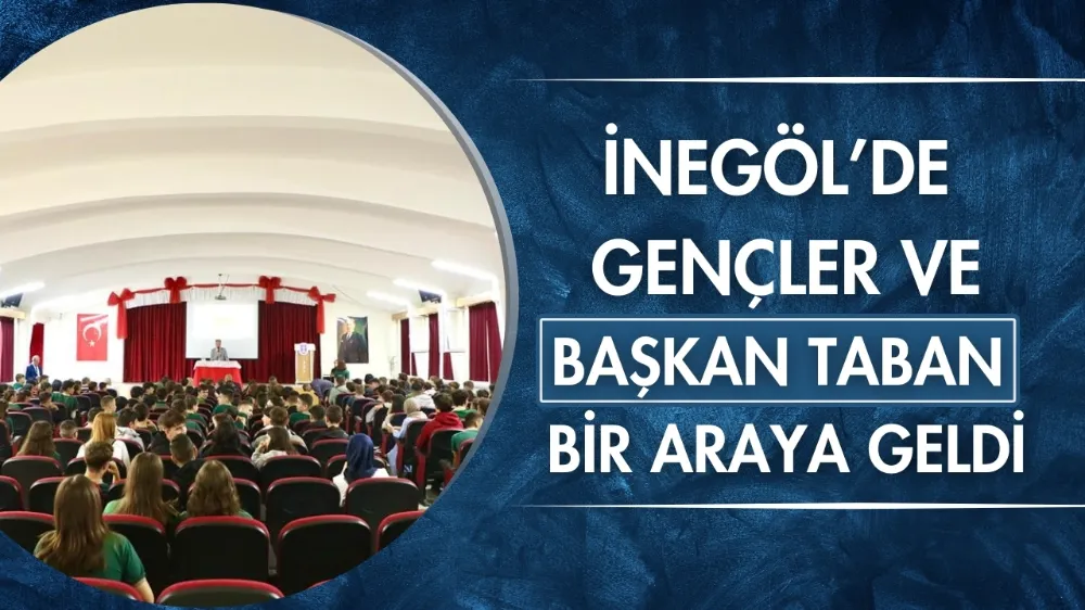 İnegöl’de gençler ve Başkan Taban bir araya geldi