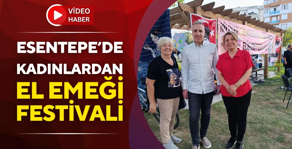 Esentepe’de kadınlardan el emeği festivali 