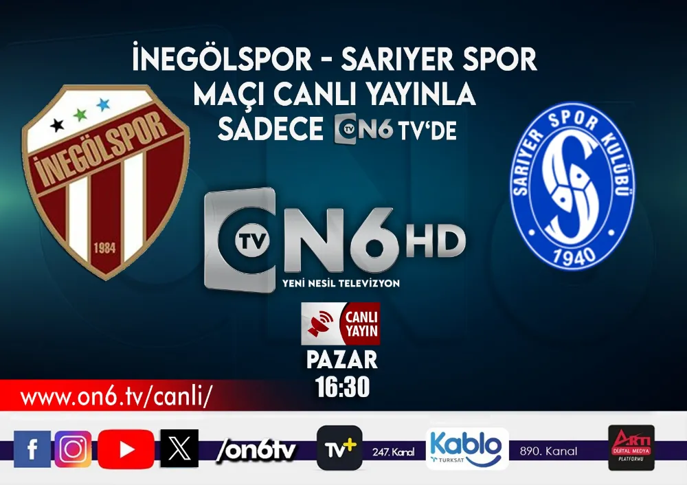 İnegölspor - Sarıyerspor maçı yarın canlı yayınla TV ON6