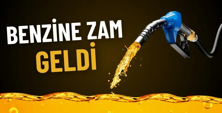 Benzine zam geldi