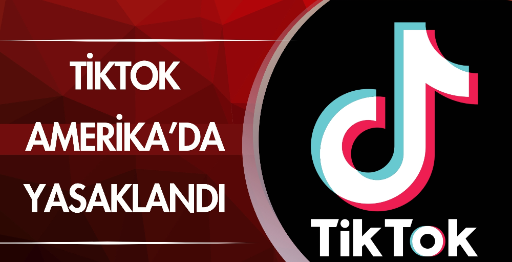 TikTok ABD’de yasaklandı!