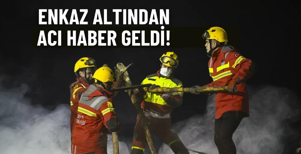 Enkaz altındaki 1 kişinin cansız bedeni çıkarıldı