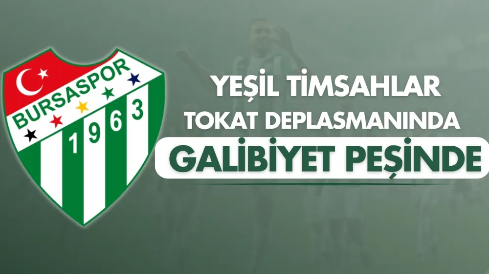 Yeşil Timsahlar, Tokat deplasmanında galibiyet peşinde