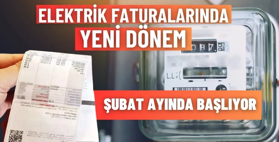 Elektrik faturalarında yeni dönem: Şubat ayında başlıyor