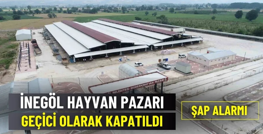 İnegöl Hayvan Pazarı geçici olarak kapatıldı