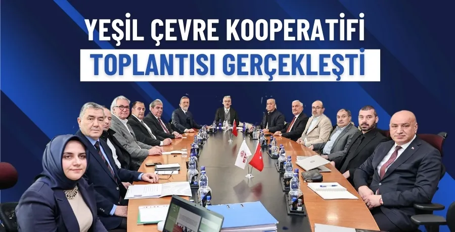 Yeşil Çevre Kooperatifi toplantısı gerçekleşti