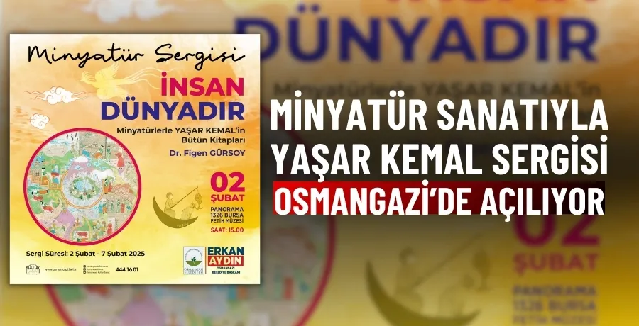 Minyatür sanatıyla Yaşar Kemal sergisi Osmangazi’de açılıyor