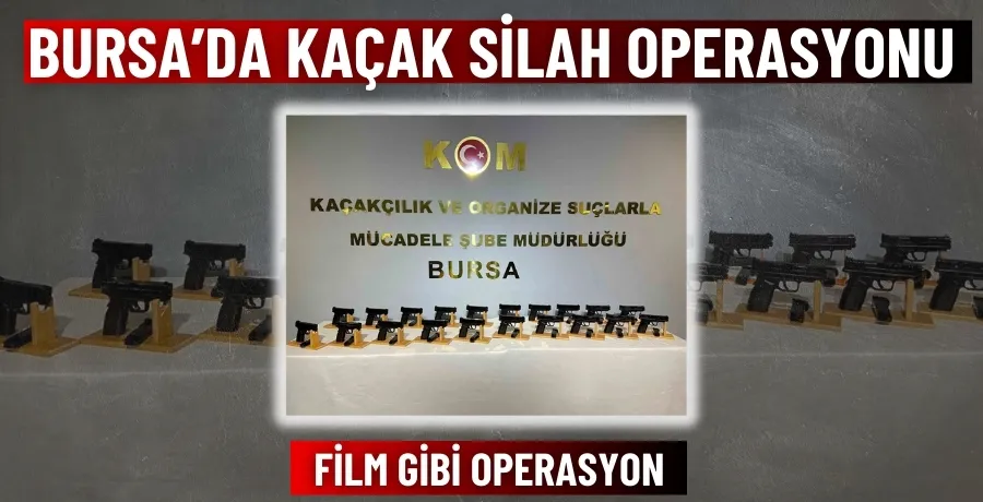 Bursa’da kaçak silah operasyonu