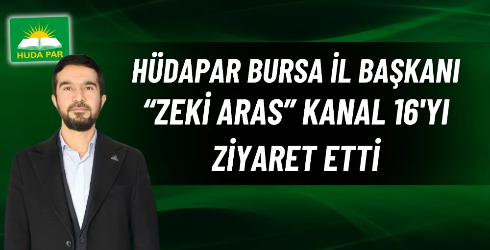 HÜDAPAR Bursa İl Başkanı Zeki Aras, Bahçeli