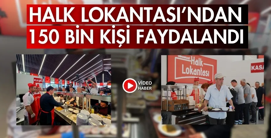 Halk Lokantası’ndan 150 bin kişi faydalandı