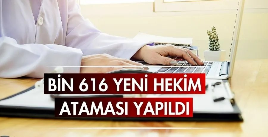 Bin 616 yeni hekim ataması yapıldı