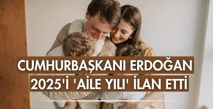 Cumhurbaşkanı Erdoğan duyurdu: 2025 